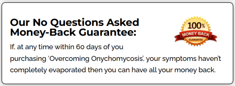 Overcoming Onychomycosis Money-Back Guarantee